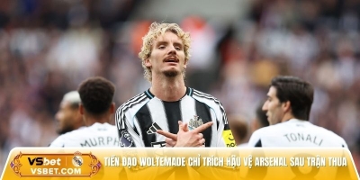 Tiền đạo Woltemade chỉ trích hậu vệ Arsenal sau trận thua