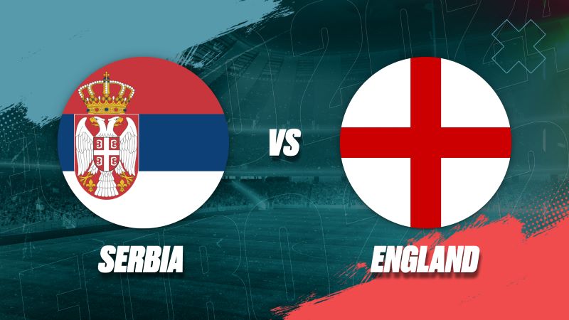 Nhận định Serbia vs Anh, 01h45 ngày 10/09 - VL World Cup