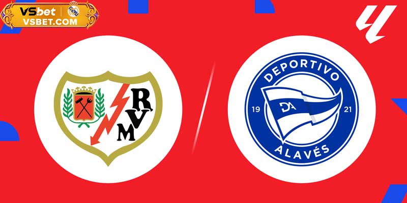 Nhận định Rayo Vallecano vs Alaves, 03h00 ngày 27/10/2025: Trận cầu 6 điểm